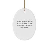 Jewelry Making Gifts for Her - Oval Ornament with Funny Quote - Gifts from Friends and Family for Christmas Unique Gifts - Image 1